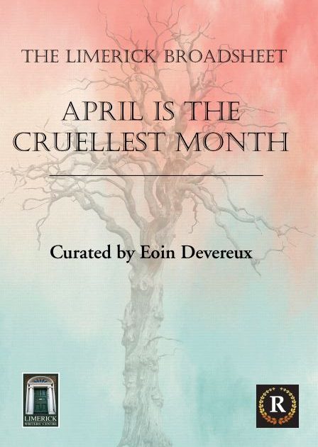 Launch of The Limerick Broadsheet – ‘April is the Cruellest Month’