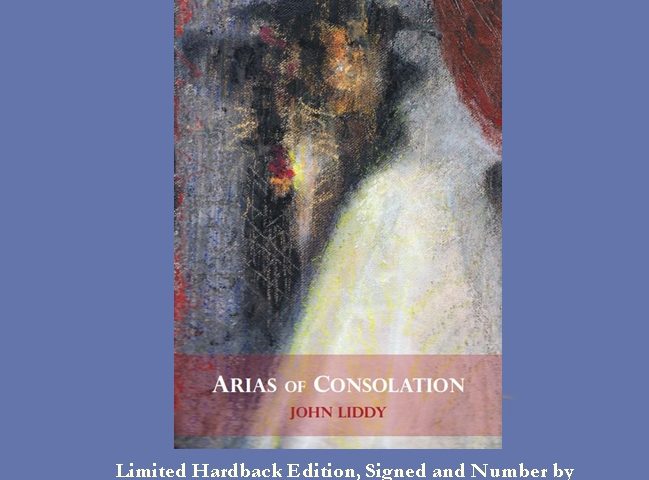 Limited Hardback Edition of Arias of Consolation by John Liddy