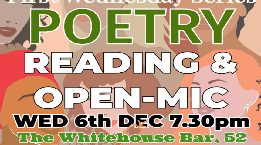 Poetry at the Whitehouse Bar, Limerick: the ‘First Wednesday Series’ returns Wed 6th Dec! Poetry at the Whitehouse Bar, Limerick: the ‘First Wednesday Series’ returns Wed 6th Dec!