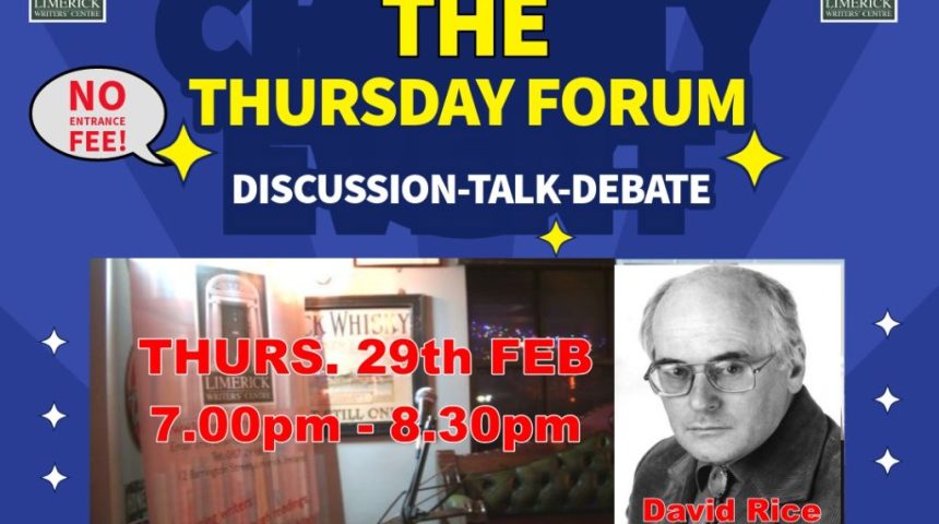 The Thursday Forum, Thurs 29th Feb 2024 -with David Rice