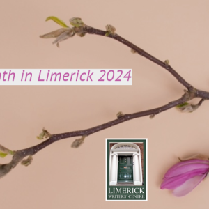 The Limerick Writers’ Centre Presents April is Poetry Month in Limerick 2024.