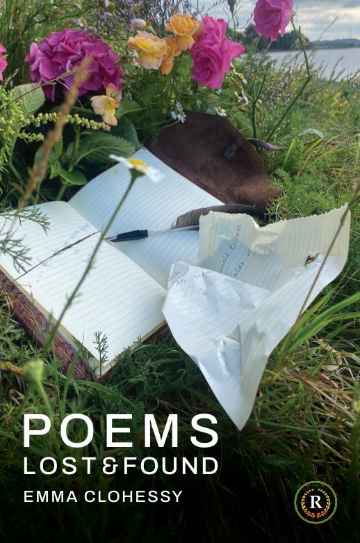 Poems Lost and Found by Emma Clohessy