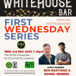 Dec 2025 ‘First Wednesday Series’ Wed 3rd Dec 2025 at the White House Bar, Limerick Dec 2025 ‘First Wednesday Series’ Wed 3rd Dec 2025 at the White House Bar, Limerick