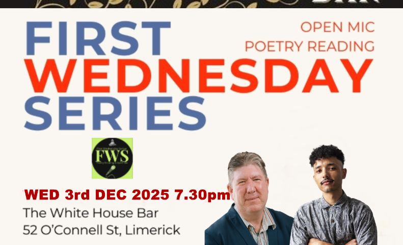 Dec 2025 ‘First Wednesday Series’ Wed 3rd Dec 2025 at the White House Bar, Limerick