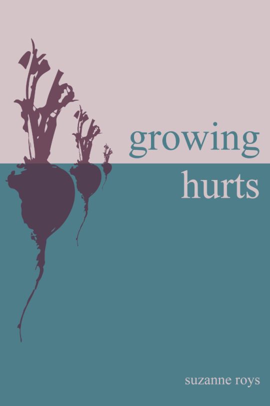 Growing Hurts by Suzanne Roys