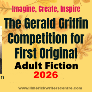 Limerick Writers’ Centre Opens 2026 Gerald Griffin Competition for First Original Adult Fiction