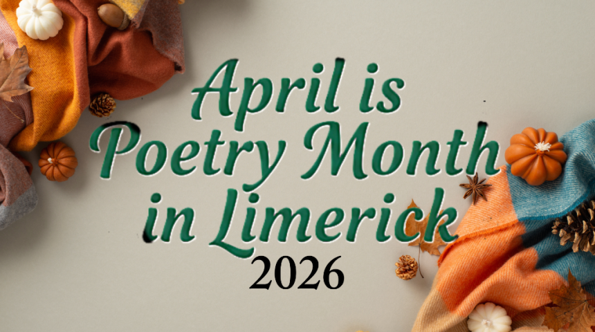 APRIL IS POETRY MONTH IN LIMERICK 2026 – PROGRAMME OF EVENTS