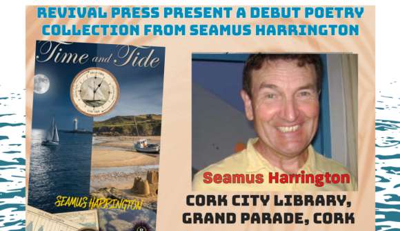 Book Launch: ‘Time and Tide’ by Seamus Harrington Sat 9th May 12 noon City Library, Cork