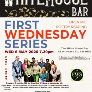 First Wednesday Series 6th May 7.30pm The White House bar, Limerick