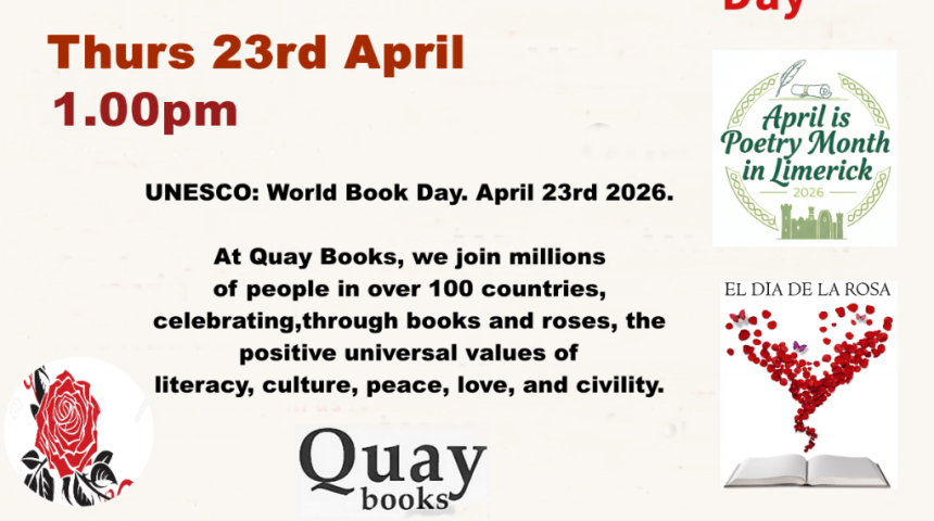 UNESCO World Book Day with Quay Books and Limerick Writers’ Centre Thurs 22nd April 1pm