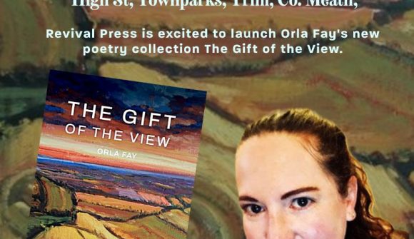 Book Launch: ‘Gift of the View’ by Orla Fay 6pm Sun 31st May, Swift Cultural Centre, Trim Co Meath