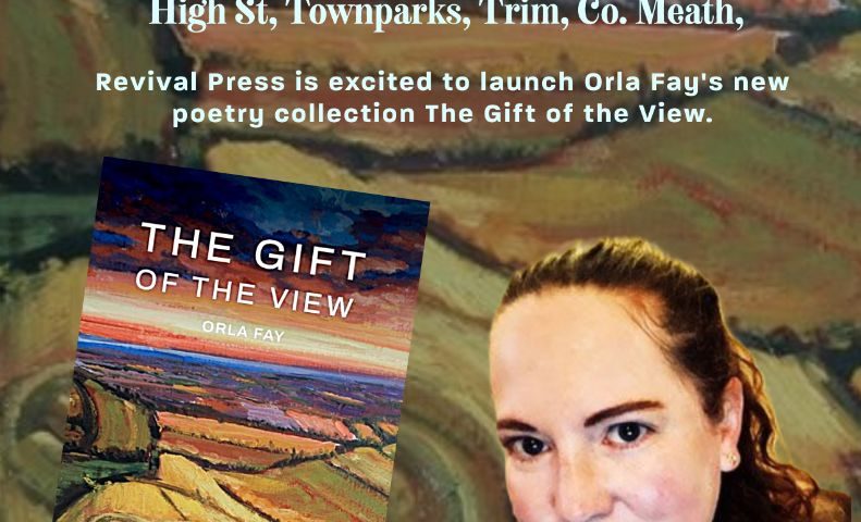 Book Launch: ‘Gift of the View’ by Orla Fay 6pm Sun 31st May, Swift Cultural Centre, Trim Co Meath