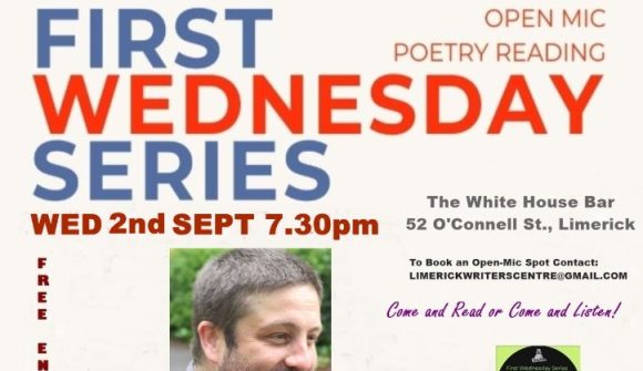 First Wed Series Poetry Reading & Open-Mic 2nd Sept @ The White house Bar, Limerick First Wed Series Poetry Reading & Open-Mic 2nd Sept @ The White house Bar, Limerick