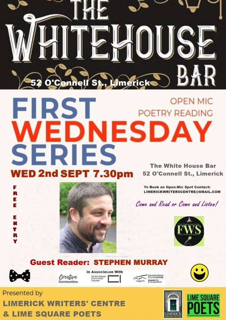 First Wed Series Poetry Reading & Open-Mic 2nd Sept @ The White house Bar, Limerick First Wed Series Poetry Reading & Open-Mic 2nd Sept @ The White house Bar, Limerick